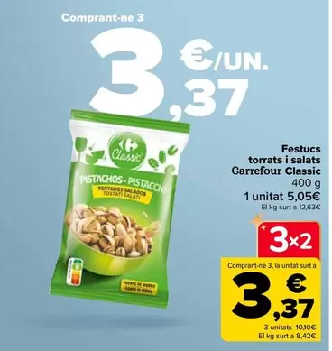 Oferta de Carrefour - Pistachos  Tostados Y Salados  Classic en Carrefour