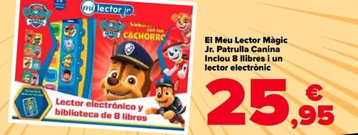 Oferta de Mi Lector Magico Jr Patrulla Canina Incluye 8 Libros Y Un Lector Electronico por 25,95€ en Carrefour