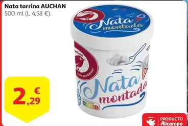 Oferta de Auchan - Nata Tarrina por 2,29€ en Alcampo