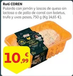 Oferta de Coren - Pularda Con Jamón Y Lascas De Queso Sin Lactosa O De Pollo De Corral Con Boletus por 10,99€ en Alcampo