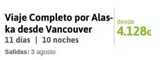 Oferta de Vancouver - Viaje Completo Por Alas-ka Desde Vancouver en Viajes El Corte Inglés