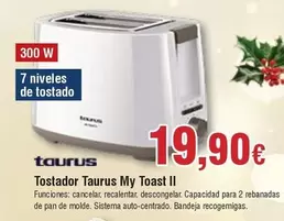 Oferta de Taurus - Tostador My Toast Ii por 19,9€ en Froiz