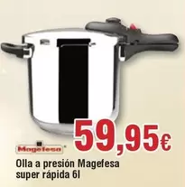 Oferta de Magefesa - Olla A Presion por 59,95€ en Froiz