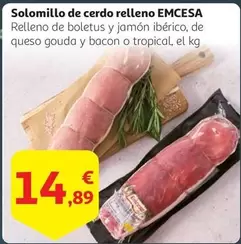 Oferta de Emcesa - Solomillo De Cerdo Relleno por 14,89€ en Alcampo