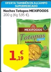 Oferta de Mexifoods - Nachos Totopos por 1,19€ en Alcampo