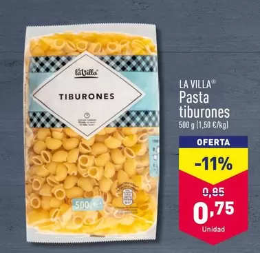 Oferta de La Villa - Pasta Tiburones por 0,75€ en ALDI