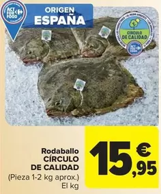 Oferta de Círculo De Calidad - Rodaballo  por 15,95€ en Carrefour Market