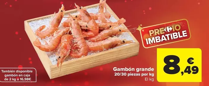 Oferta de Gambon Grande 20/30 Piezas Por Kg por 8,49€ en Carrefour Market