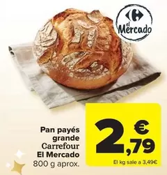 Oferta de Carrefour - Pan Payés Grande El Mercado por 2,79€ en Carrefour Market