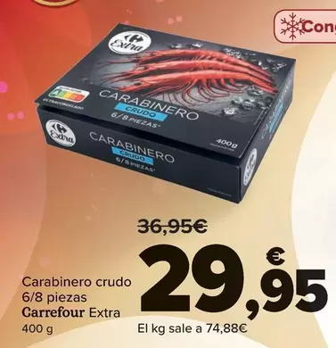 Oferta de Carrefour - Carabinero Crudo 6/8 Piezas Extra por 29,95€ en Carrefour Market