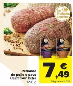 Oferta de Carrefour - Redondo De Pollo O Pavo Extra por 7,49€ en Carrefour Market