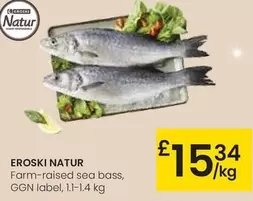 Oferta de Eroski Natur - Farm-Raised Sea Bass GGN Label por 15,34€ en Eroski