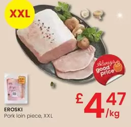 Oferta de Eroski - Pork Loin Piece por 4,47€ en Eroski