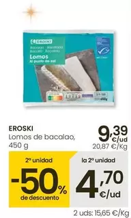 Oferta de Eroski - Lomos De Bacalao por 9,39€ en Eroski