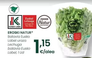 Oferta de Eroski - Lechuga Batavia Eusko Label por 1,15€ en Eroski