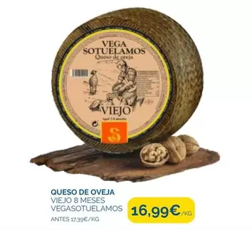 Oferta de Vega - Queso De Oveja por 16,99€ en Supermercados La Despensa