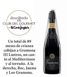 Oferta de Gourmet - Un total de 89 meses de crianza cobijan a Gramona en El Corte Inglés