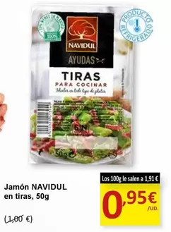 Oferta de Navidul - Jamon En Tiras por 0,95€ en SPAR