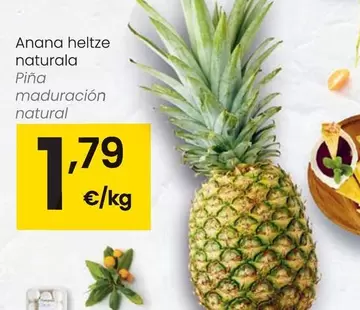 Oferta de Pina Maduracion Natural por 1,79€ en Eroski