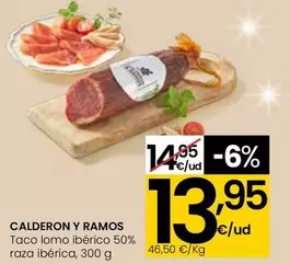 Oferta de Calderon Y Ramos - Taco Lomo Ibérico 50% Raza Ibérica por 13,95€ en Eroski