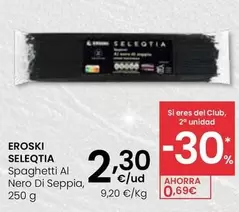 Oferta de Eroski Seleqtia - Spaghetti Al Nero Di Seppia por 2,3€ en Eroski