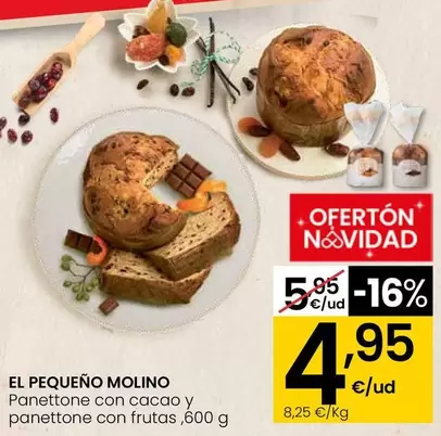 Oferta de El Pequeno Molino - Panettone Con Cacao Y Panettone Con Frutas por 4,95€ en Eroski