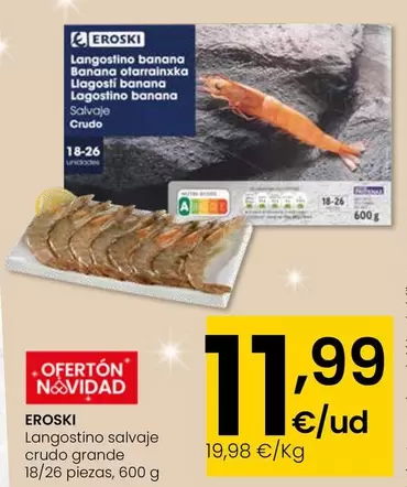 Oferta de Eroski - Langostino Salvaje Crudo Grande por 11,99€ en Eroski