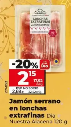 Oferta de Dia Nuestra Alacena - Jamón Serrano En Lonchas Extrafinas por 2,15€ en Dia