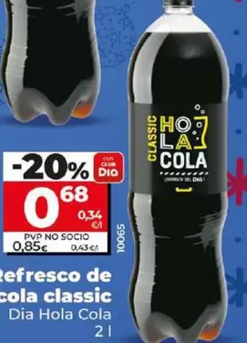 Oferta de Dia Hola Cola - Refresco De Cola Classic por 0,68€ en Dia