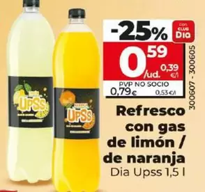 Oferta de Dia Upss - Refresco Con Gas De Limon / De Naranja por 0,59€ en Dia