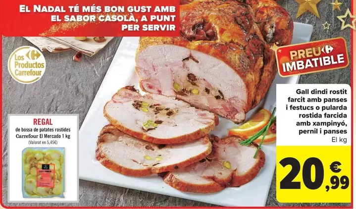 Oferta de Gall Dindi Rostit Farcit Amb Panses I Festucs O Pularda Rostida Farcida Amb Xampinyó, Pernil I Panses por 20,99€ en Carrefour Market