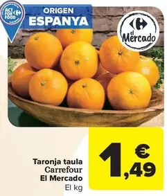 Oferta de Carrefour - Taronja Taula El Mercado por 1,49€ en Carrefour Market