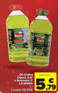 Oferta de La Masía - Oli D'Oliva Clàssic 0,4° O Súmmum 1º  por 28,95€ en Carrefour Market