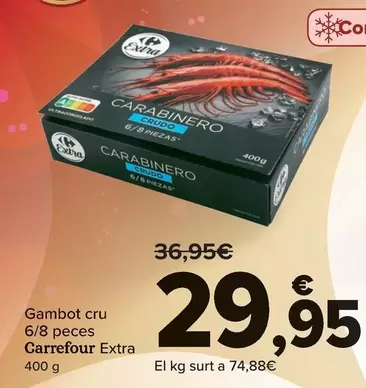 Oferta de Carrefour - Gambot Cru 6/8 Peces Extra  por 29,95€ en Carrefour Market