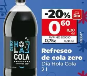 Oferta de Dia Hola Cola - Refresco De Cola Zero por 0,6€ en Dia