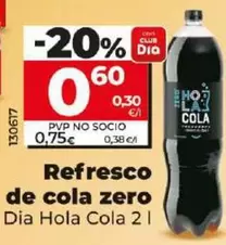 Oferta de Dia Hola Cola - Refresco De Cola Zero por 0,6€ en Dia