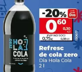 Oferta de Dia Hola Cola - Refresco De Cola Zero por 0,6€ en Dia