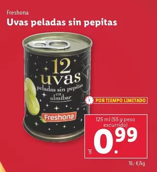 Oferta de Freshona - Uvas Peladas Sin Pepitas por 0,99€ en Lidl