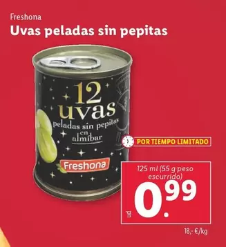 Oferta de Freshona - Uvas Peladas Sin Pepitas por 0,99€ en Lidl