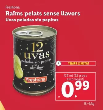 Oferta de Freshona - Uvas Peladas Sin Pepitas por 0,99€ en Lidl