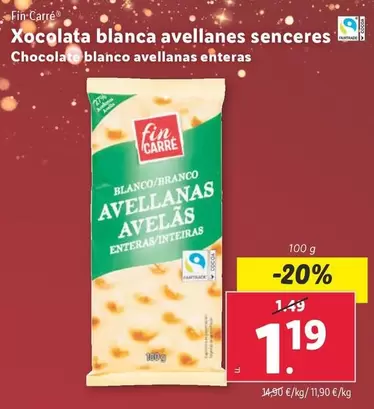 Oferta de Fin Carré - Chocolate Blanco Avellanas Enteras  por 1,19€ en Lidl