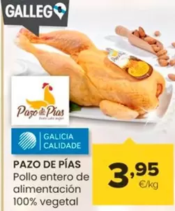 Oferta de Pazo De Pías - Pollo Entero De Alimentación 100% Vegetal  por 3,95€ en Autoservicios Familia