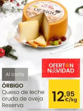 Oferta de Orbigo - Queso De Leche Cruda De Oveja Reserva por 12,95€ en Eroski