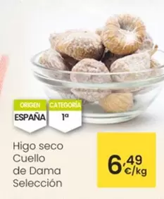 Oferta de Higo Seco Cuello De Dama Selección  por 6,49€ en Eroski