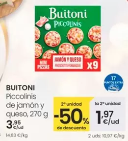 Oferta de Buitoni - Piccolinis De Jamón Y Queso por 3,95€ en Eroski