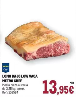 Oferta de Chef - Lomo Bajo Low Vaca por 13,95€ en Makro