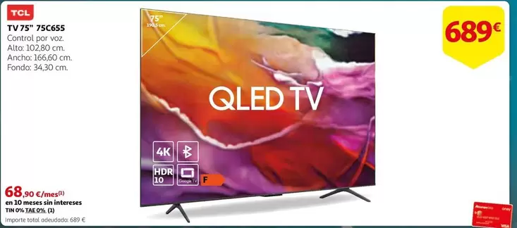 Oferta de TCL - Tv 75c635 por 689€ en Alcampo