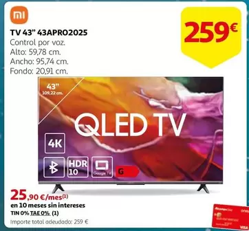 Oferta de Xiaomi - Tv 43 43apro2025 por 259€ en Alcampo