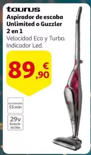 Oferta de Taurus - Aspirador De Escoba Unlimited O Guzler 2 En 1 por 89,9€ en Alcampo