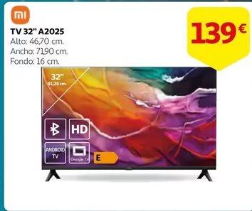 Oferta de Xiaomi - Tv 32" A2025 por 139€ en Alcampo